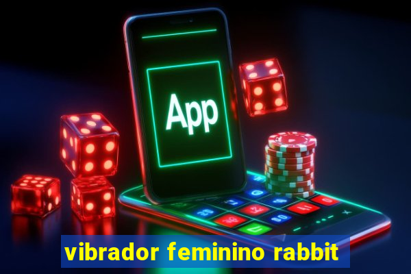 vibrador feminino rabbit