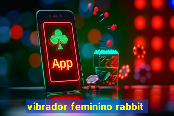 vibrador feminino rabbit