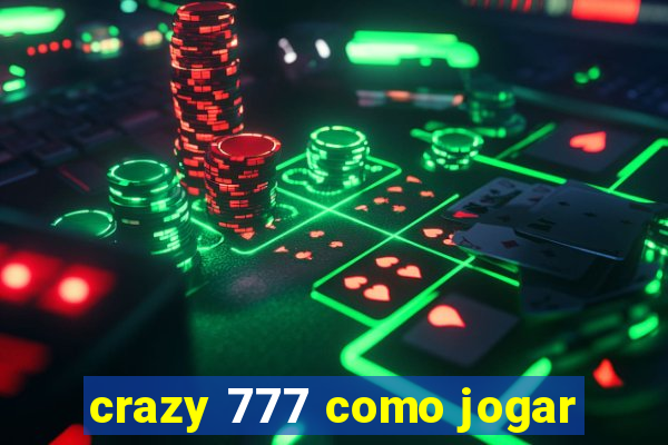 crazy 777 como jogar