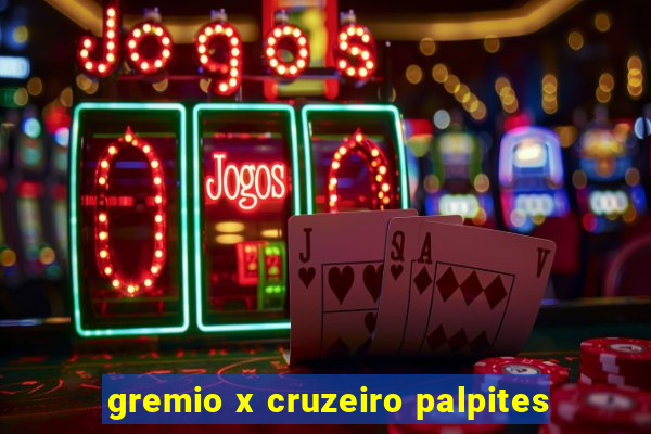 gremio x cruzeiro palpites