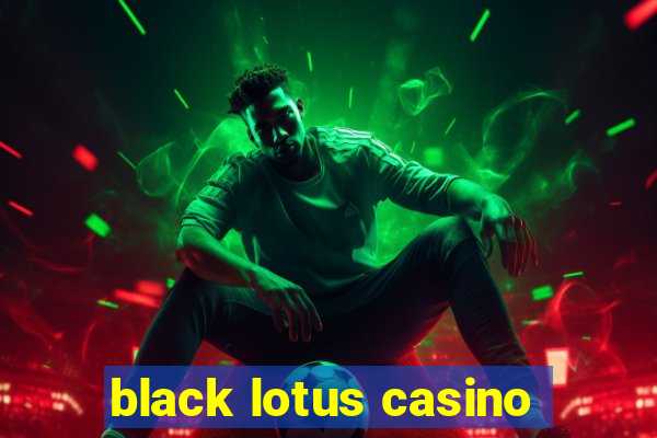 black lotus casino