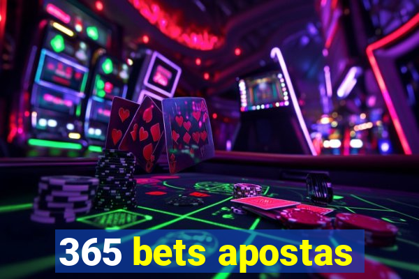 365 bets apostas