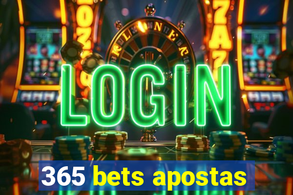 365 bets apostas