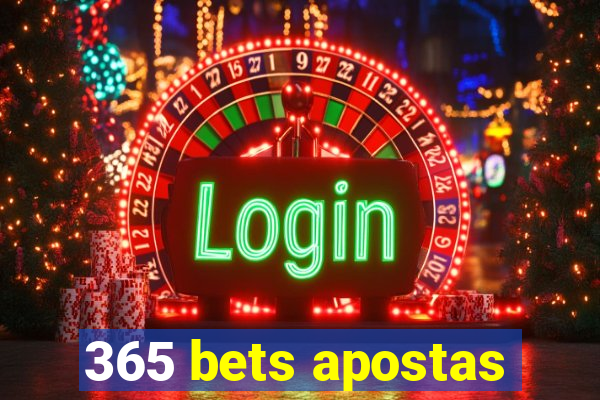 365 bets apostas