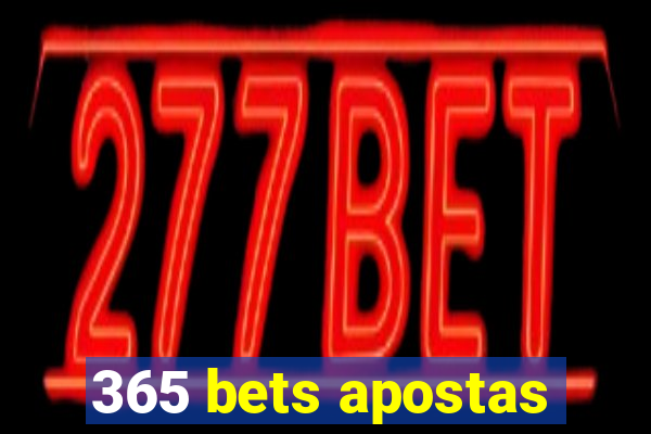 365 bets apostas