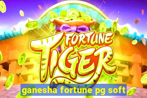 ganesha fortune pg soft