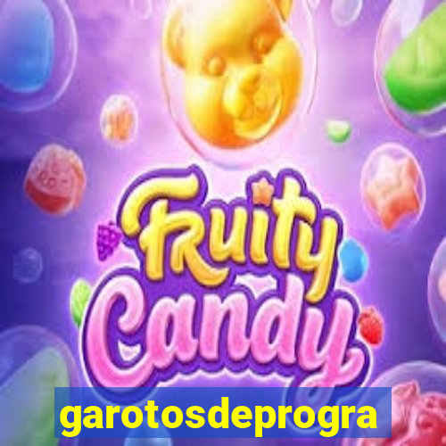 garotosdeprogramas