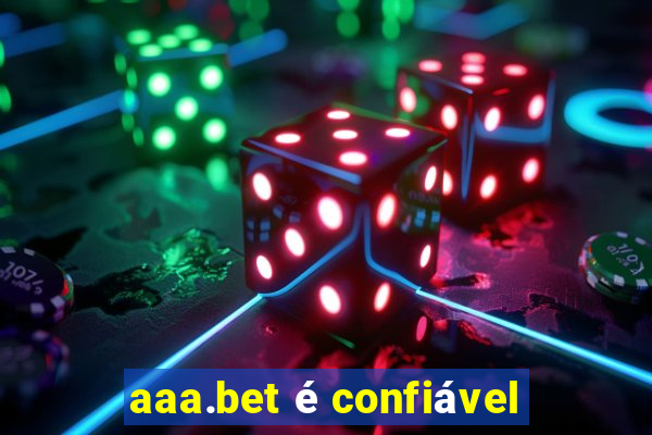 aaa.bet é confiável