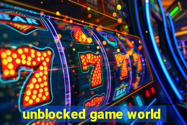 unblocked game world