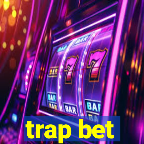 trap bet