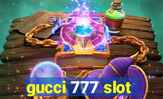 gucci 777 slot