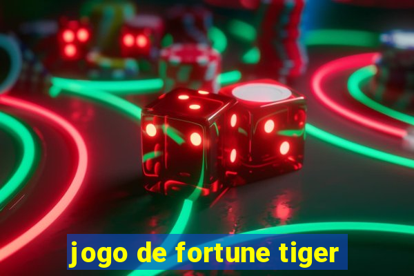 jogo de fortune tiger