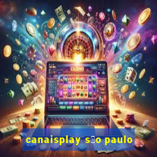 canaisplay s茫o paulo