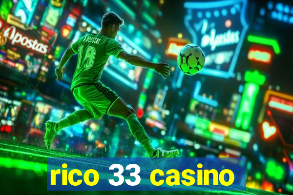 rico 33 casino