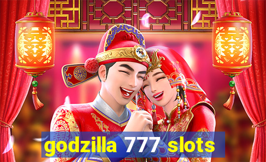 godzilla 777 slots