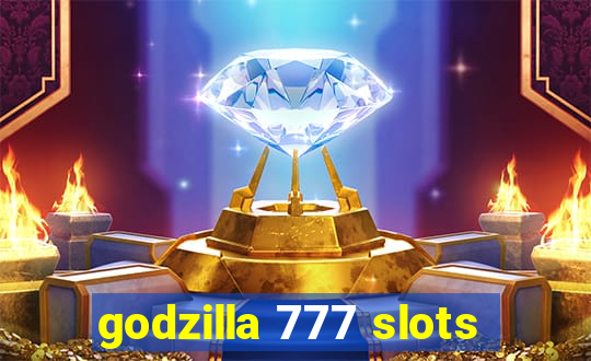 godzilla 777 slots