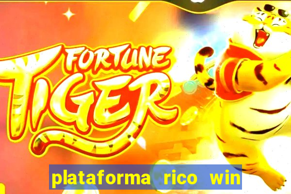 plataforma rico win paga mesmo