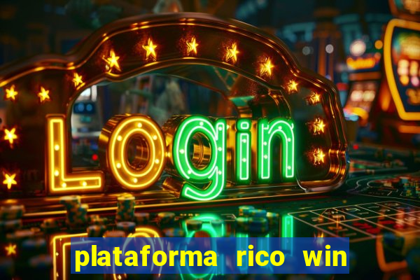 plataforma rico win paga mesmo