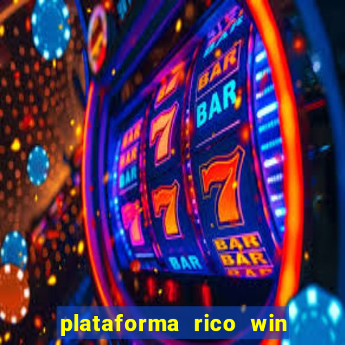 plataforma rico win paga mesmo