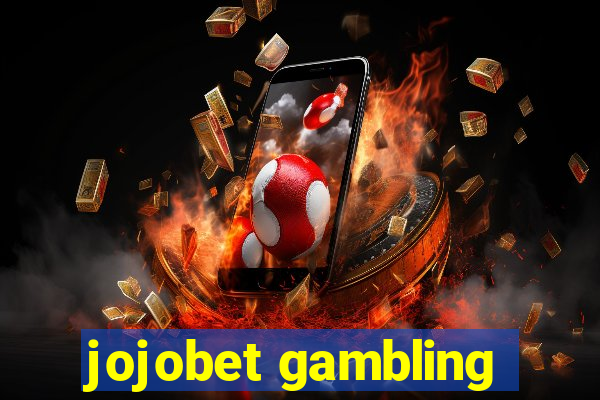 jojobet gambling