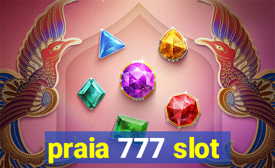 praia 777 slot