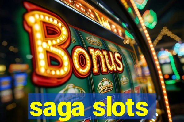 saga slots