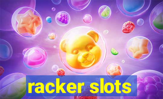 racker slots