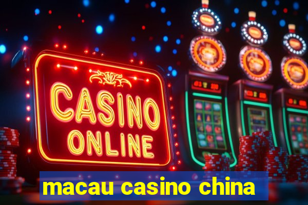 macau casino china