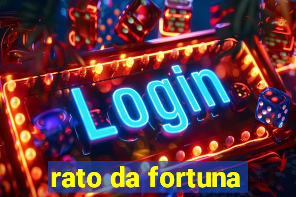 rato da fortuna