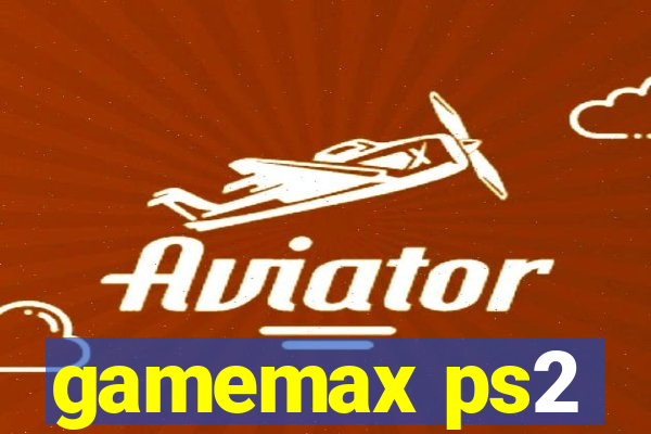 gamemax ps2