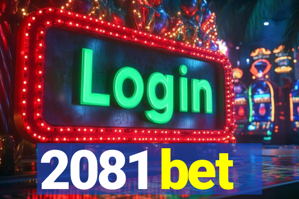 2081 bet