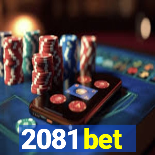 2081 bet