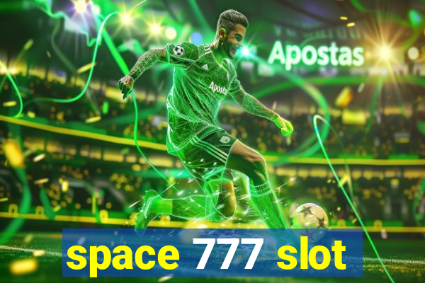 space 777 slot