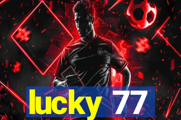 lucky 77