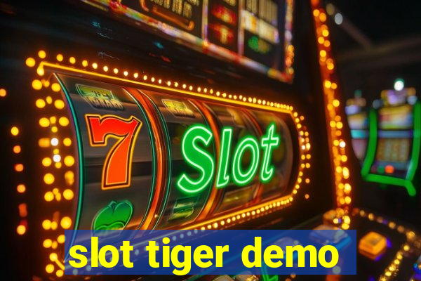 slot tiger demo