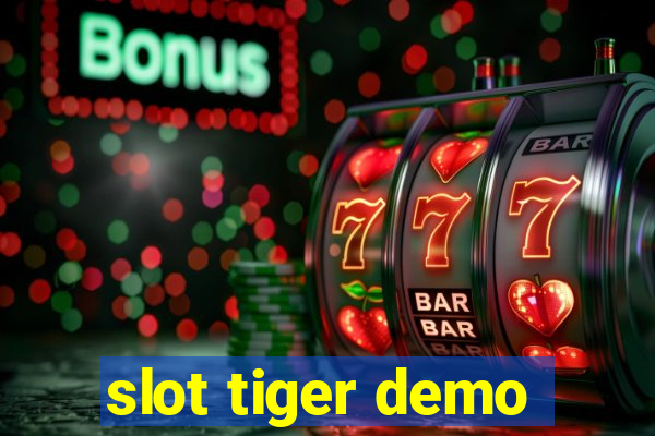 slot tiger demo