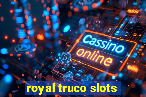 royal truco slots