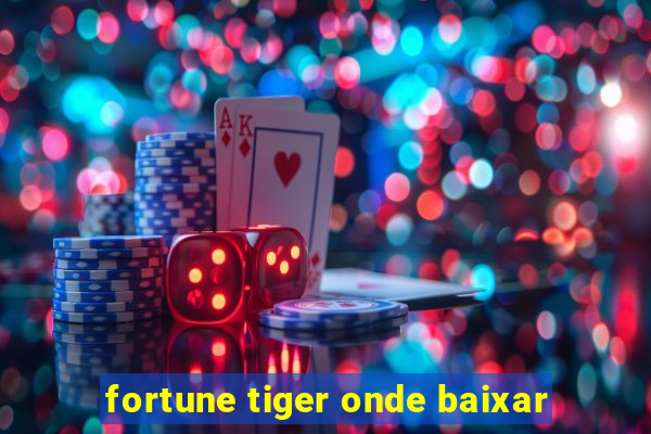 fortune tiger onde baixar