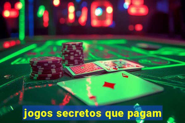 jogos secretos que pagam