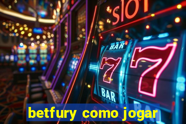 betfury como jogar