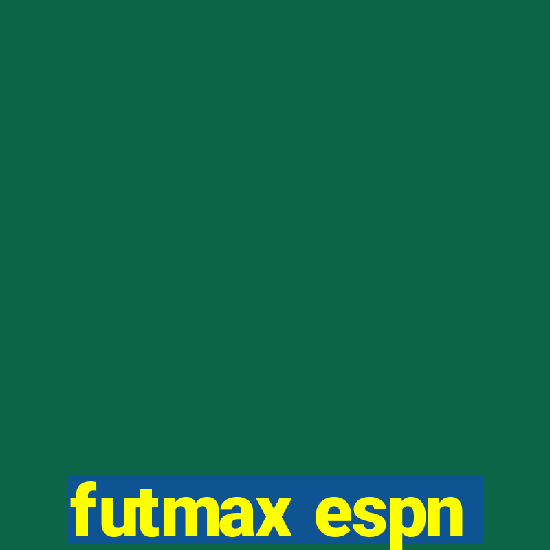 futmax espn