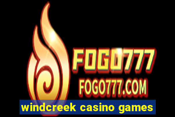 windcreek casino games