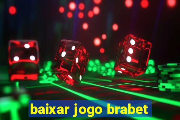 baixar jogo brabet