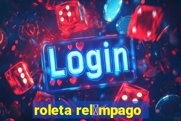 roleta rel芒mpago