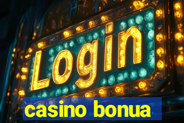 casino bonua