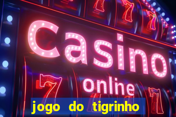 jogo do tigrinho para iphone