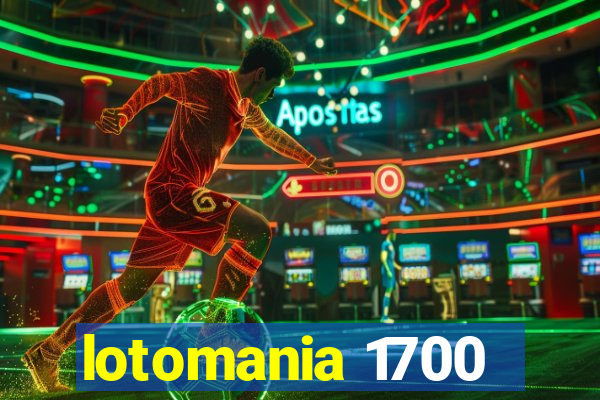 lotomania 1700