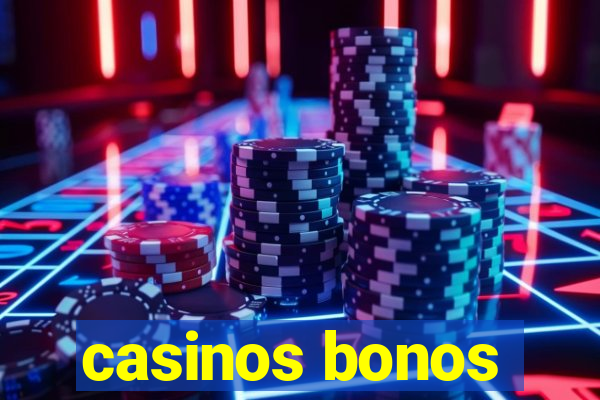 casinos bonos