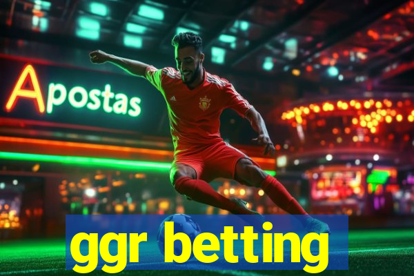 ggr betting