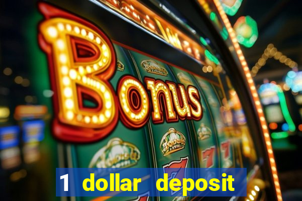 1 dollar deposit casino usa